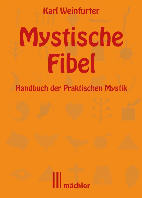 Die Mystische Fibel - Karl Weinfurter (Buch)