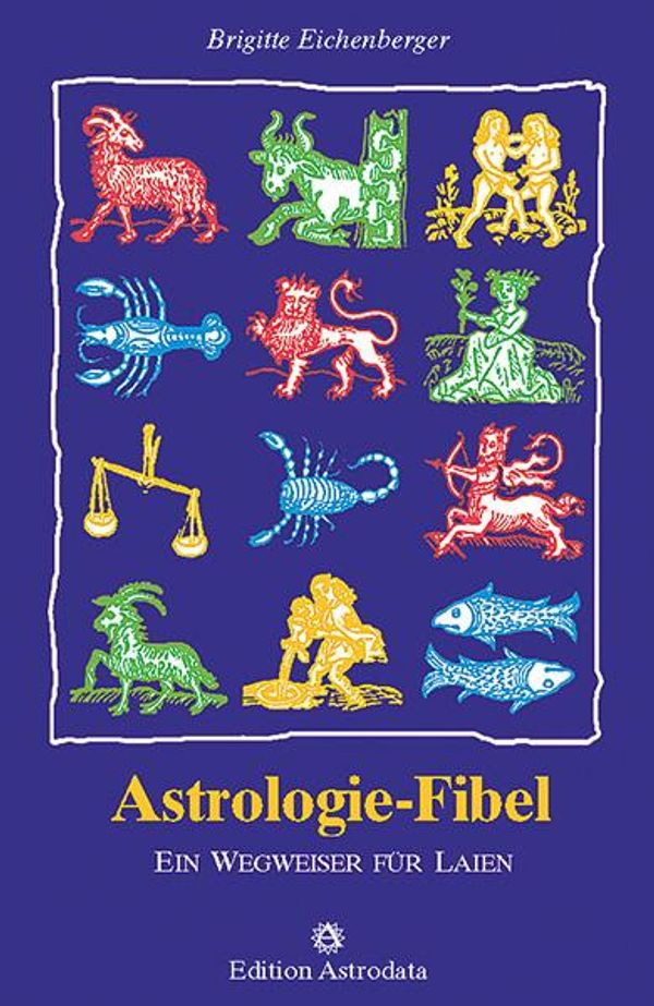 Astrologie-Fibel - Brigitte Eichenberger (Buch)