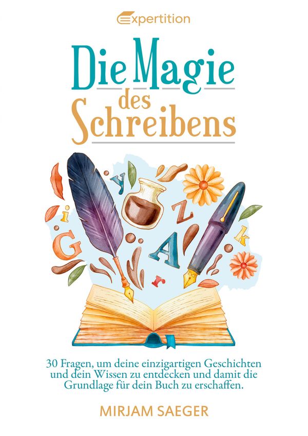 Die Magie des Schreibens - Mirjam Saeger (Buch)