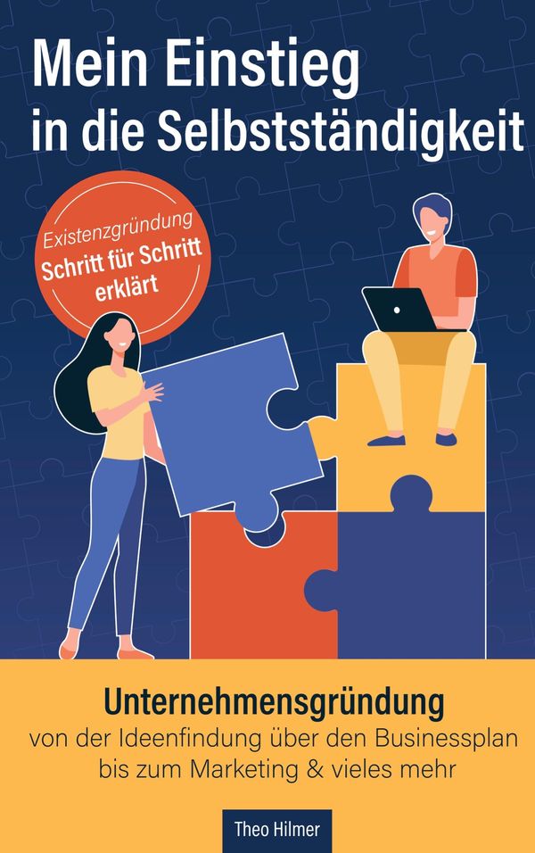 Mein Einstieg in die Selbstständigkeit - Theo Hilmer (Buch)