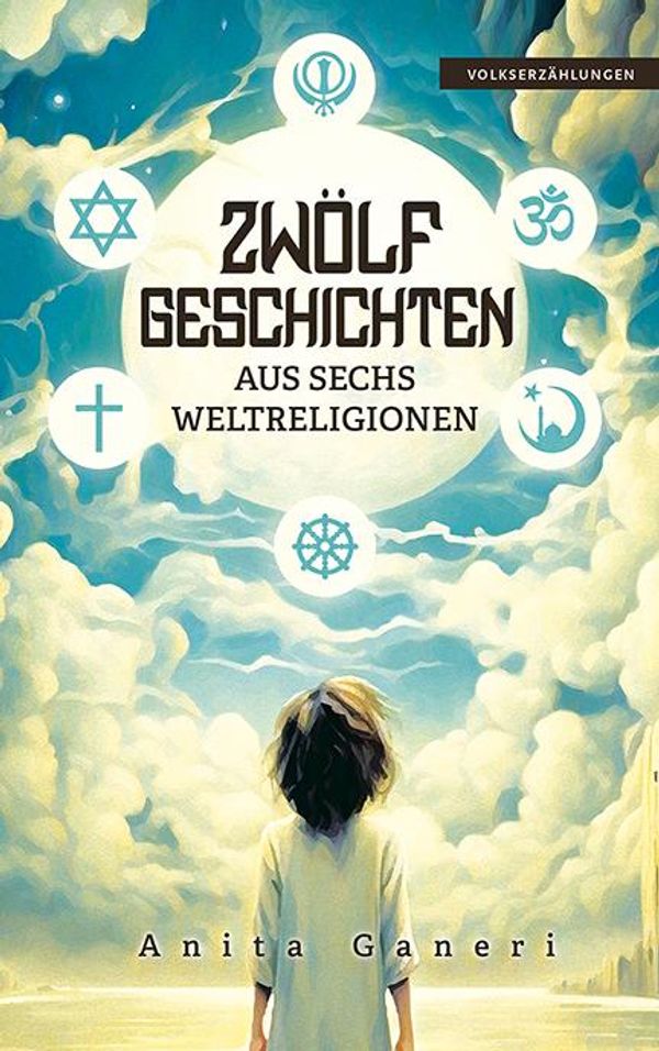 12 Geschichten aus sechs Weltreligionen - Anita Ganeri (Buch)