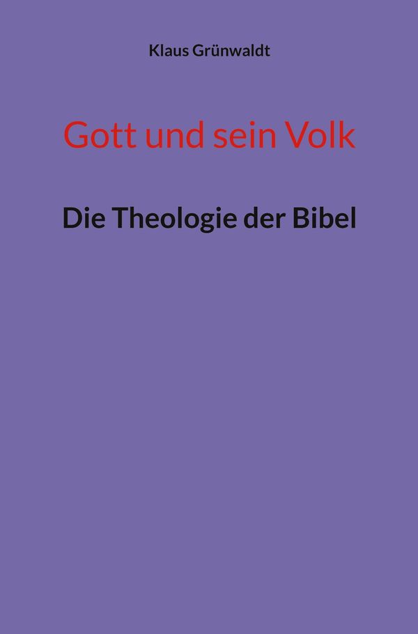 Gott und sein Volk - Klaus Grünwaldt (Buch)