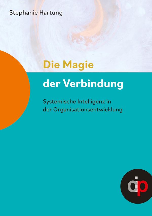 Die Magie der Verbindung - ein wertvoller Begleiter für alle, die i...