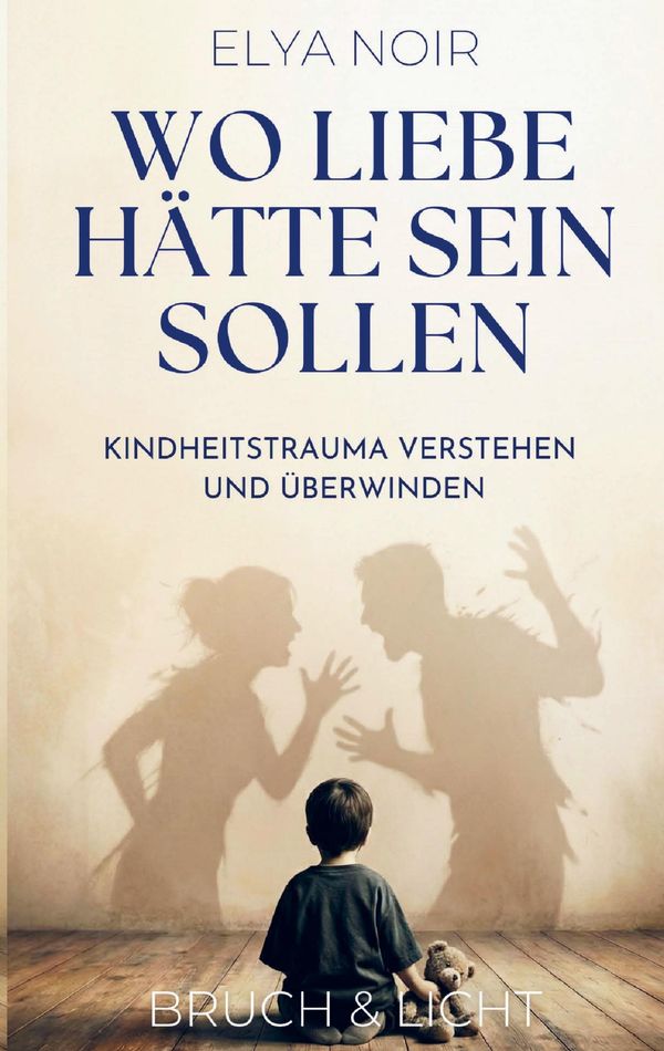 Wo Liebe hätte sein sollen - Elya Noir (Buch)