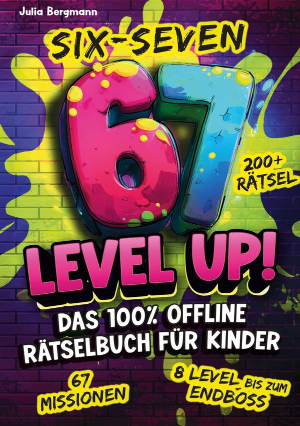 Six-Seven 67 Level Up! Das 100% Offline Rätselbuch für Kinder ab 10...