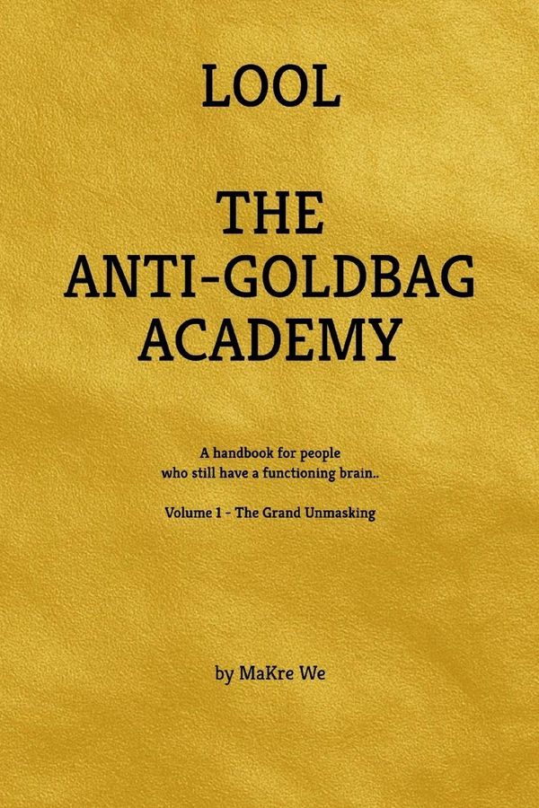 The Anti-Goldbag Academy - Makre We (Buch)