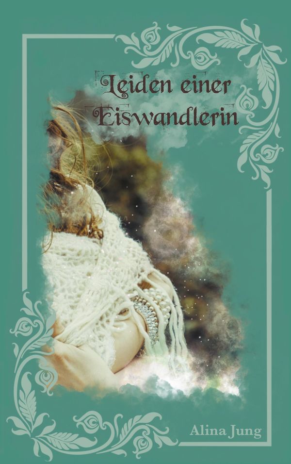 Leiden einer Eiswandlerin - Alina Jung (Buch)