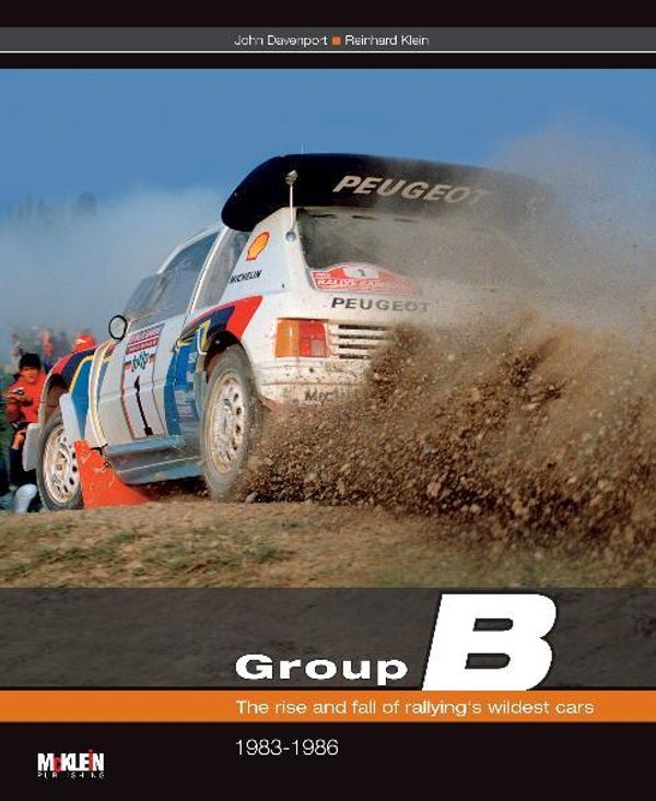 Group B - The rise and fall of rallyings wildest cars (Buch)