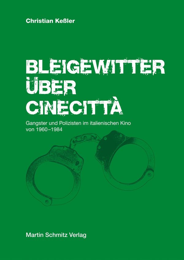 Bleigewitter über Cinecittà - Christian Keßler (Buch)