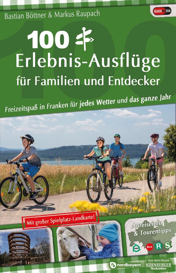 100 Erlebnis-Ausflüge für Familien und Entdecker - Bastian Böttner
