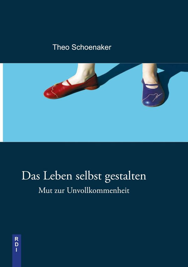Das Leben selbst gestalten - Theo Schoenaker (Buch)