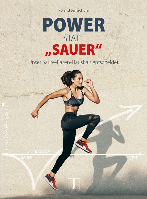 Power statt "sauer" - Roland Jentschura (Buch)