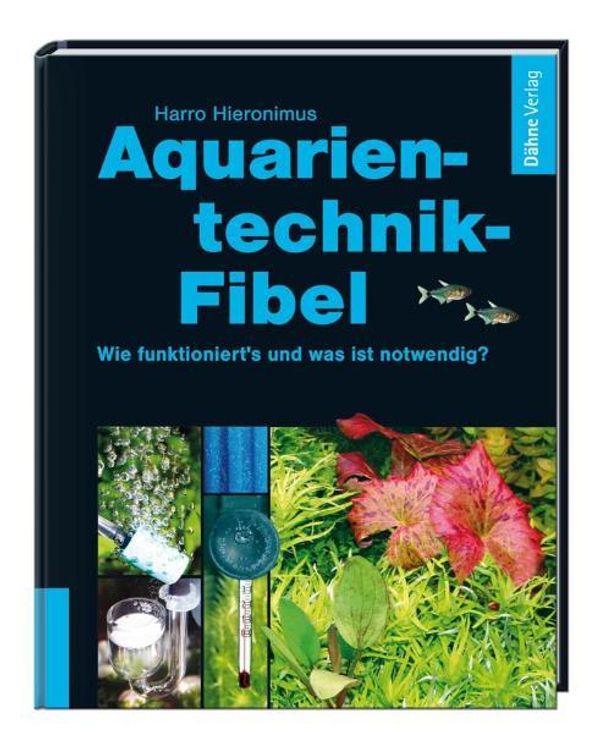 Aquarientechnik-Fibel - Harro Hieronimus (Buch)