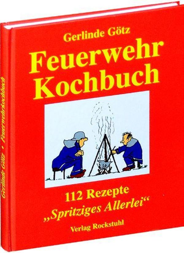 Feuerwehrkochbuch - Gerlinde Götz (Buch)