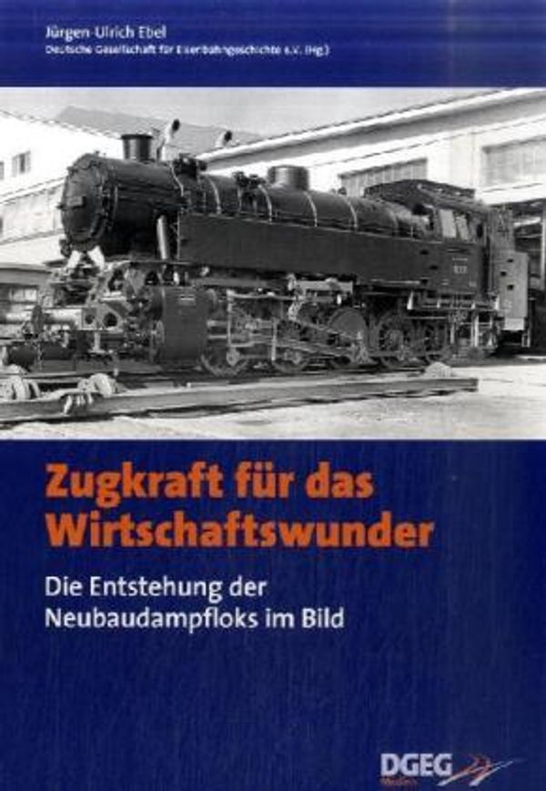 Zugkraft für das Wirtschaftswunder (Buch)