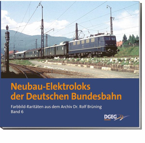 Neubau-Elektroloks der Deutschen Bundesbahn - Rolf Brüning (Buch)