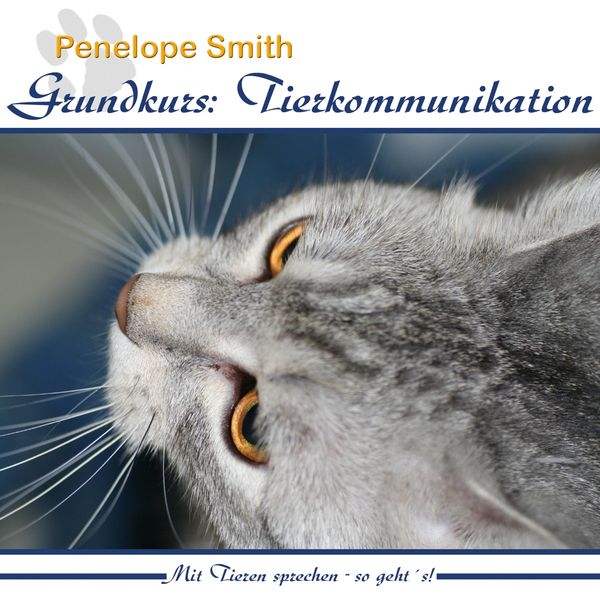 Penelope Smith: Grundkurs: Tierkommunikation (2 CDs)
