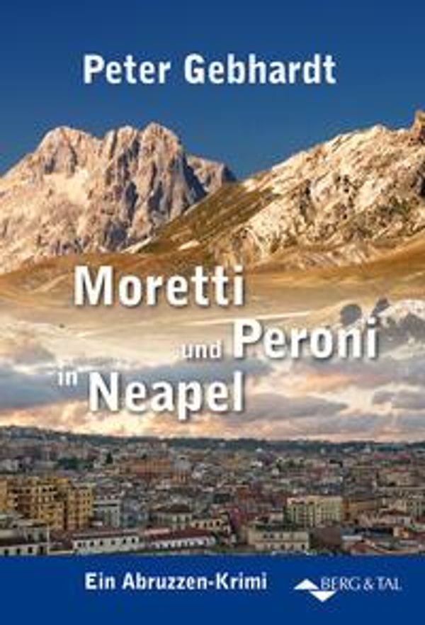 Moretti und Peroni in Neapel - Peter Gebhardt (Buch)