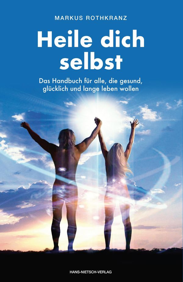 Heile dich selbst - Markus Rothkranz (Buch)