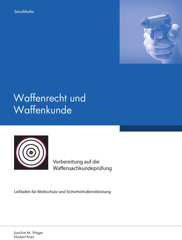 Waffenrecht und Waffenkunde - Joachim M. Weger (Buch)