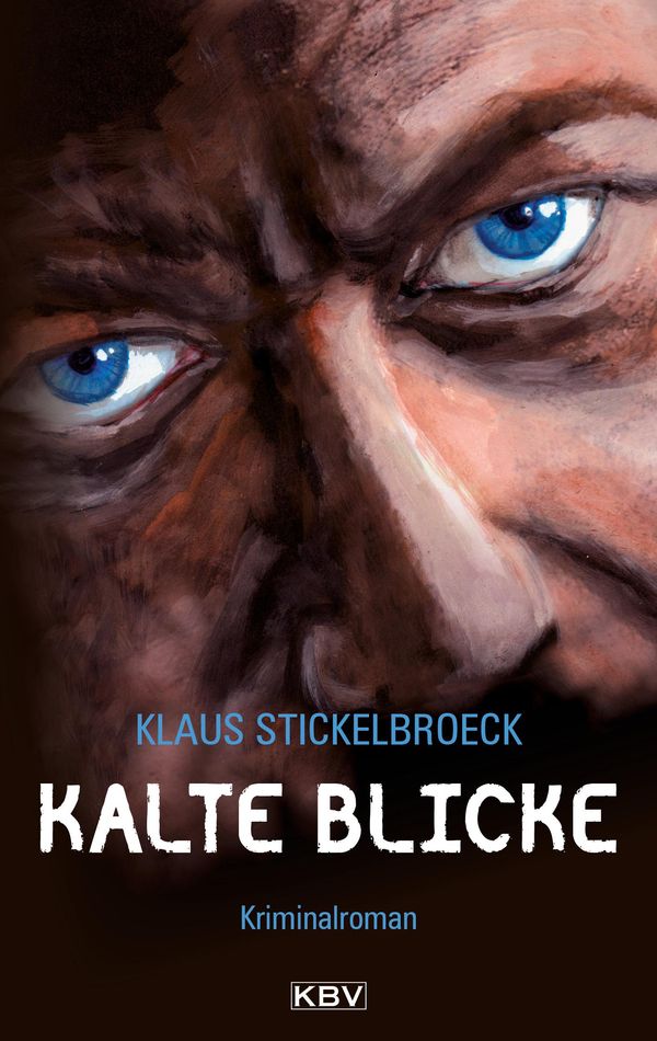 Kalte Blicke - Klaus Stickelbroeck (Buch)