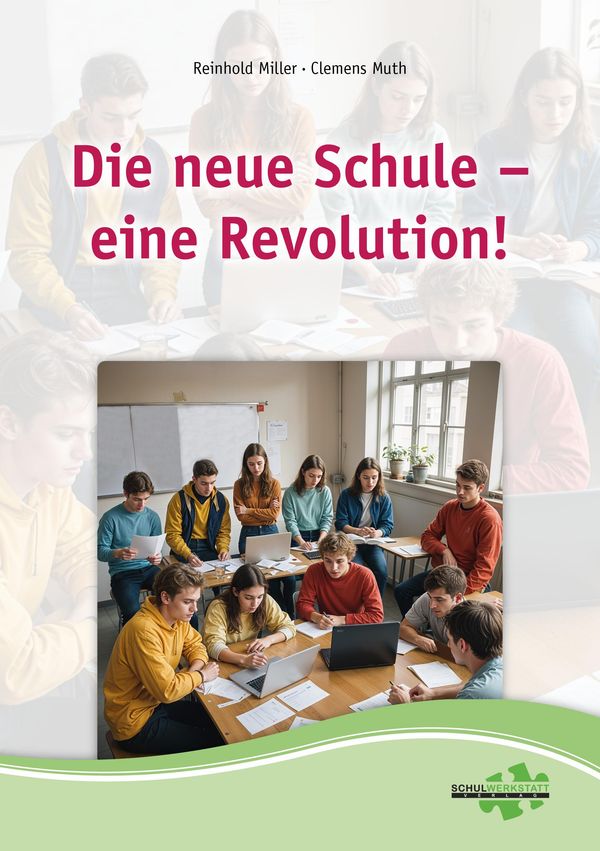 Die neue Schule - eine Revolution - Reinhold Miller (Buch)