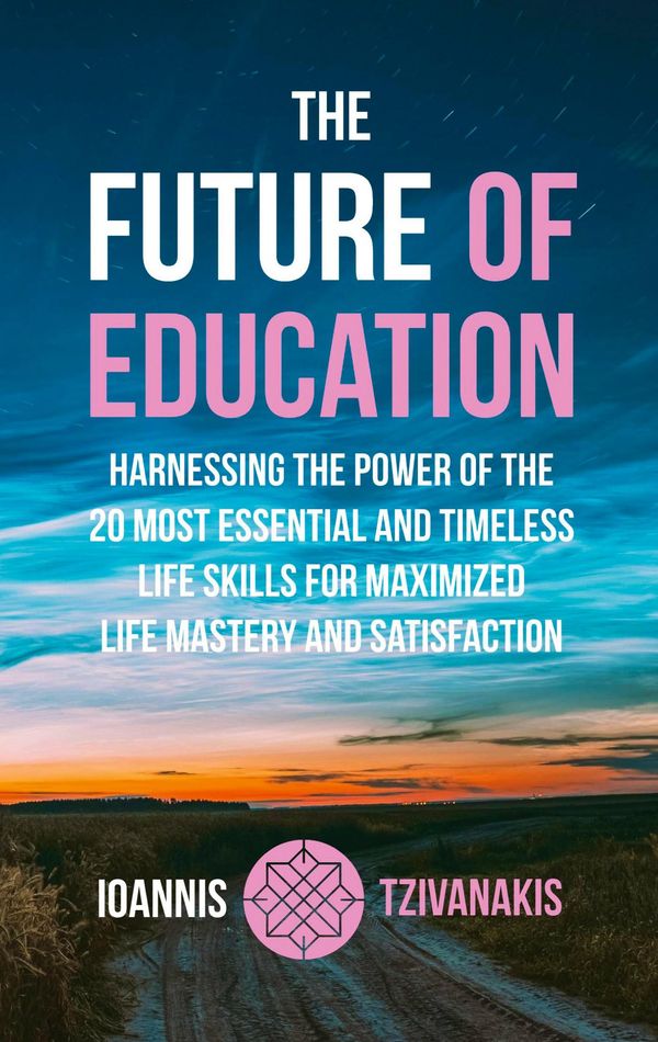 The Future Of Education - Ioannis Tzivanakis (Buch)