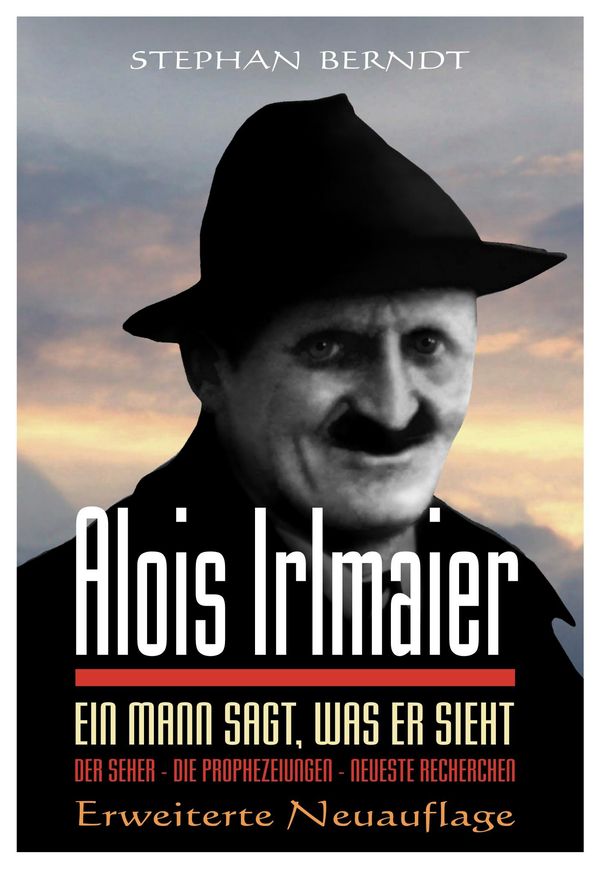 Alois Irlmaier - Stephan Berndt (Buch)