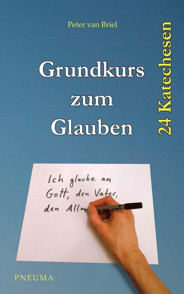 Grundkurs zum Glauben - Peter van Briel (Buch)