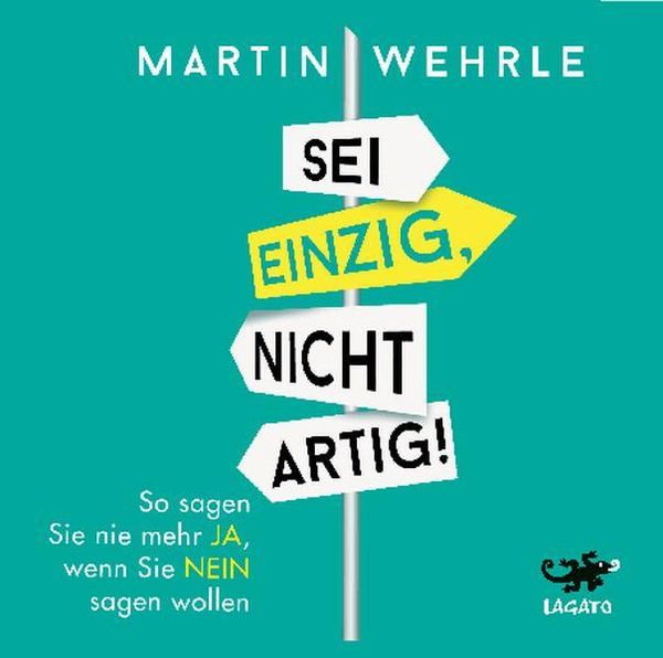 Martin Wehrle: Sei einzig, nicht artig (CD)