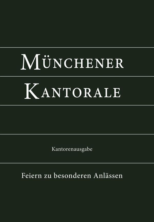 Münchener Kantorale: Feiern zu besonderen Anlässen (Band F). Kantor...