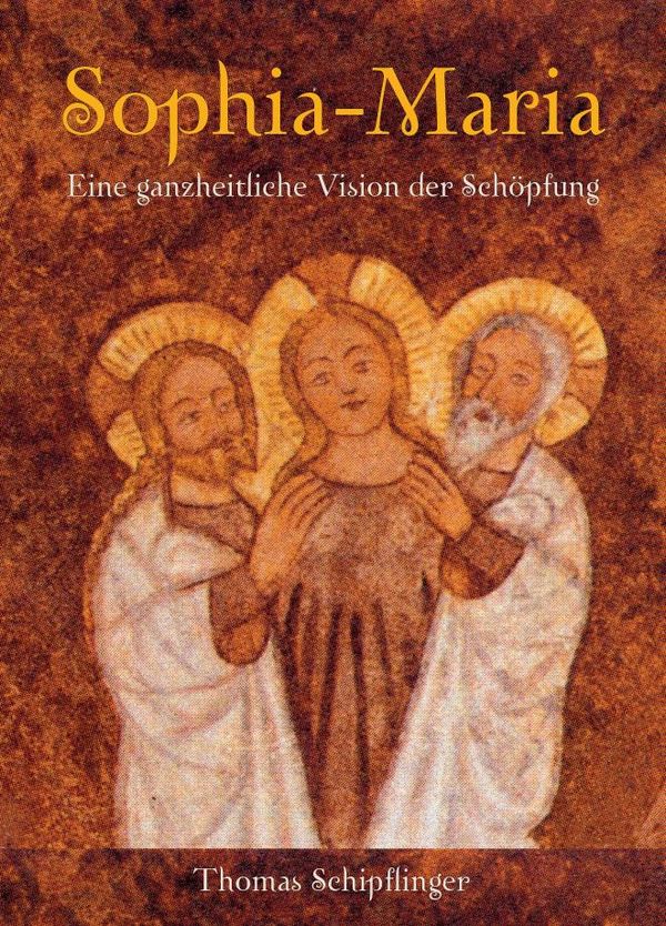 Sophia-Maria - Thomas Schipflinger (Buch)