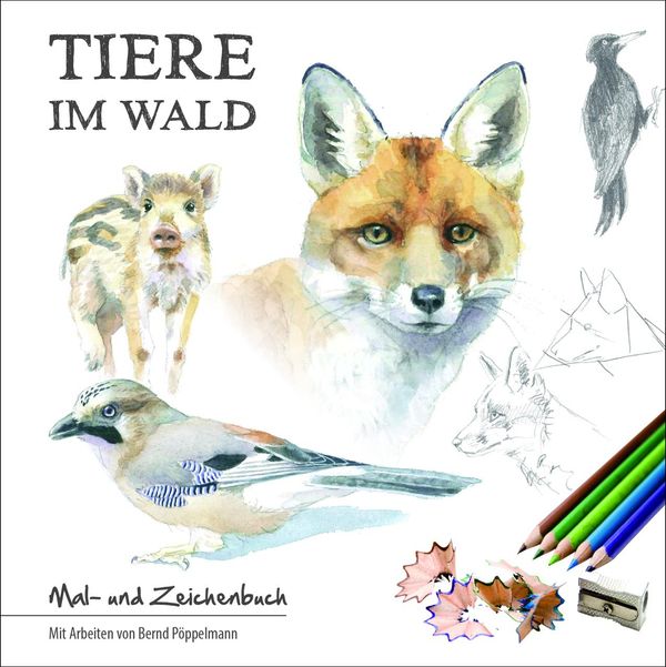 Tiere im Wald - Bernd Pöppelmann (Buch)