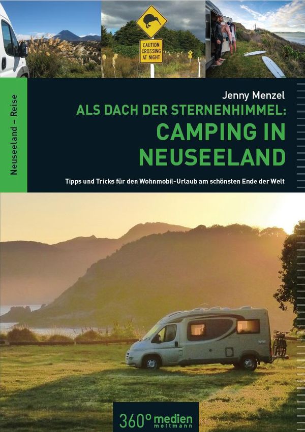 Als Dach der Sternenhimmel - Camping in Neuseeland - Jenny Menzel