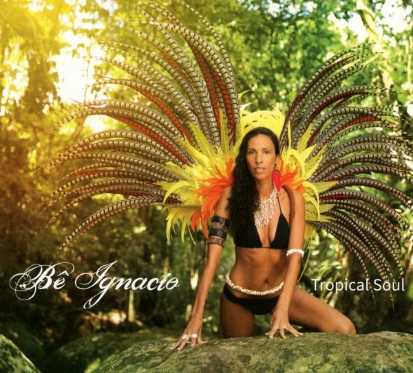 Bê Ignacio: Tropical Soul (CD)