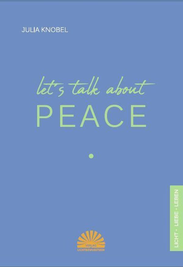 Lets talk about peace - Julia Knobel (Buch)