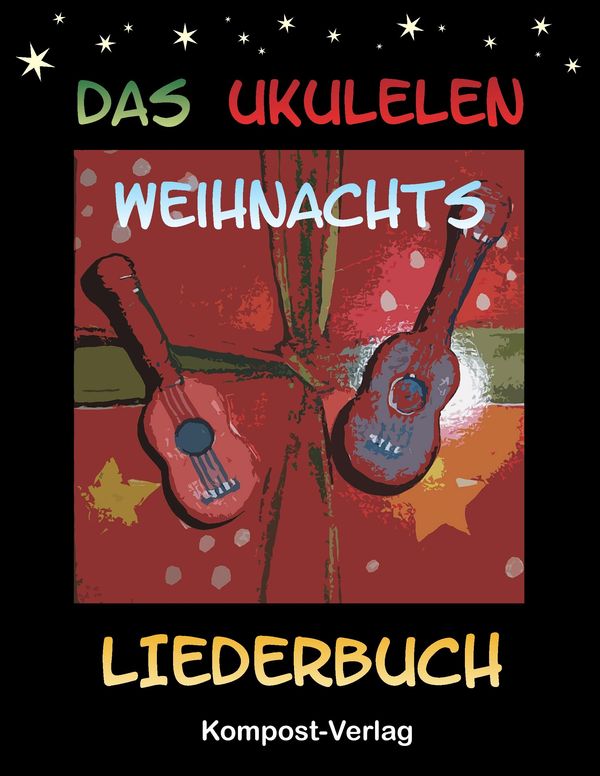 Das Ukulelen-Weihnachts-Liederbuch - Jutta Riedel-Henck (Buch)