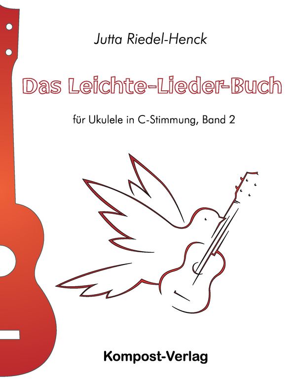 Das Leichte-Lieder-Buch, Band 2 - Jutta Riedel-Henck (Buch)