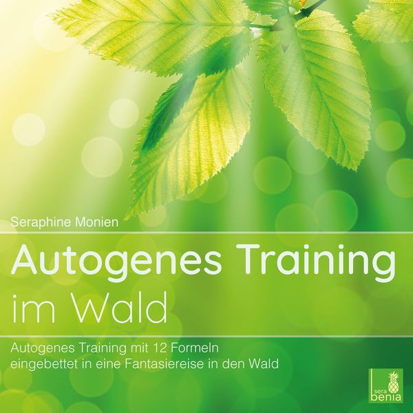 Seraphine Monien: Autogenes Training im Wald {Autogenes Train... (CD)