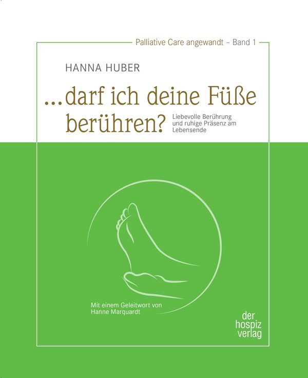 "... darf ich deine Füße berühren?"- Hanna Huber (Buch)