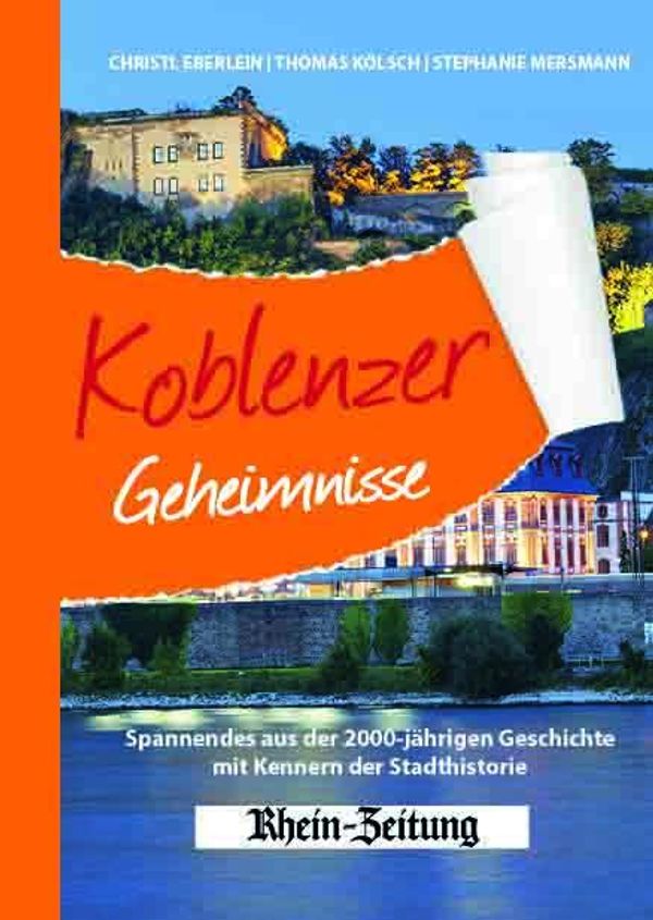 Koblenzer Geheimnisse - Christl Eberlein (Buch)