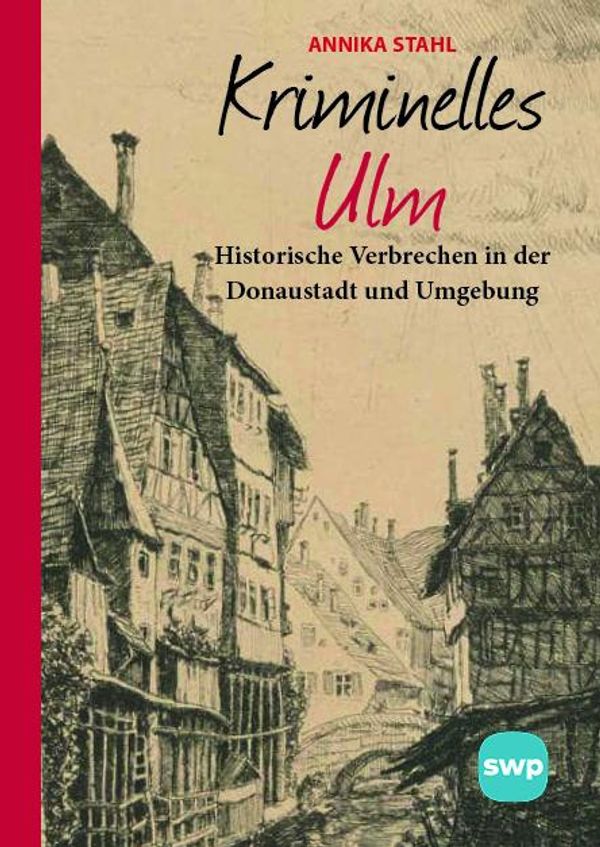 Kriminelles Ulm - Annika Stahl (Buch)