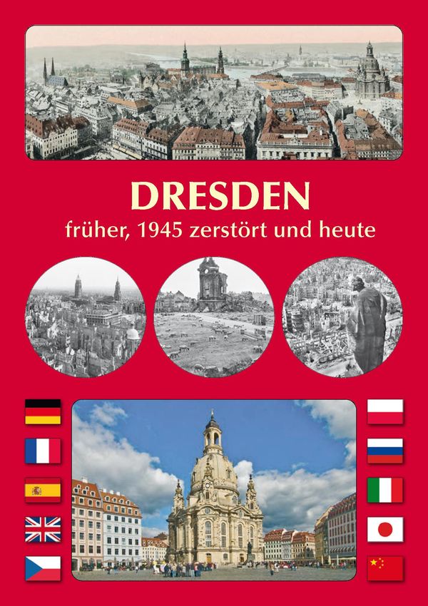 DRESDEN früher, 1945 zerstört und heute - Michael Schmidt (Buch)