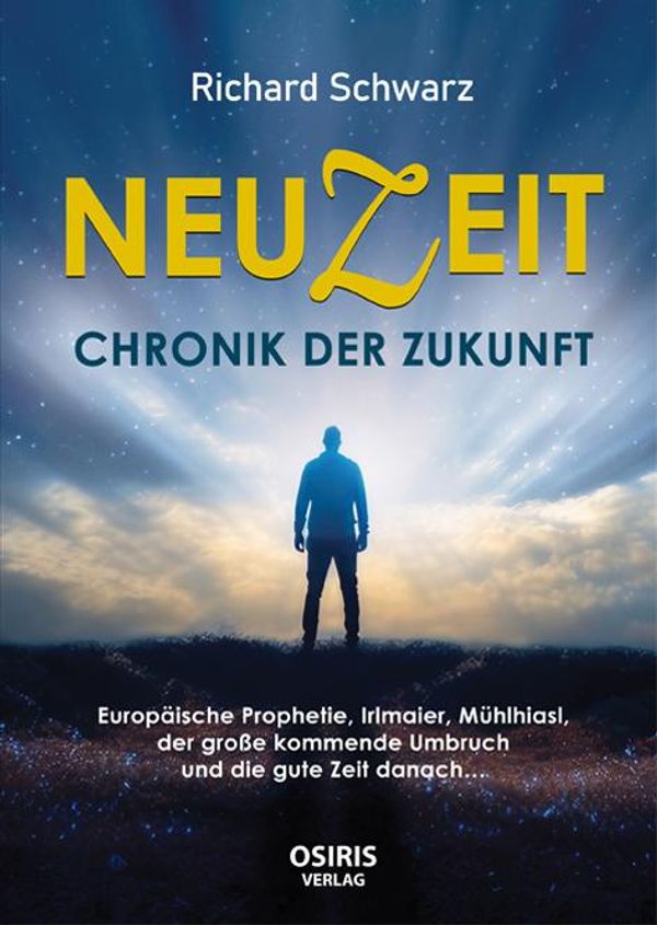 NEUZEIT - Chronik der Zukunft - Richard Schwarz (Buch)