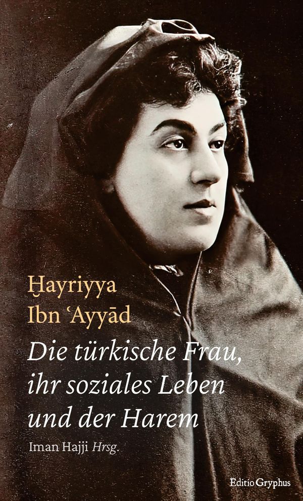 Die türkische Frau, ihr soziales Leben und der Harem (Buch)