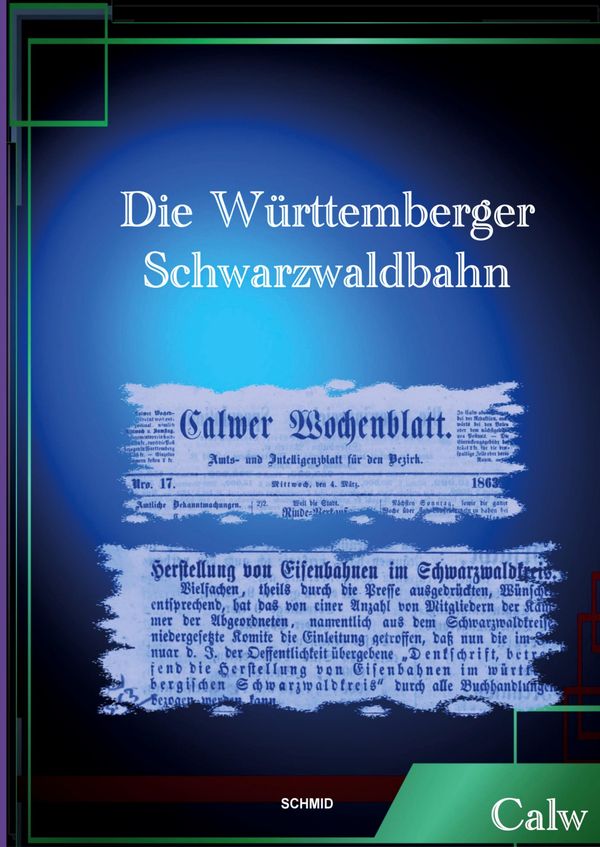 Die Württemberger Schwarzwaldbahn - Georg Emil Carl Schüz (Buch)