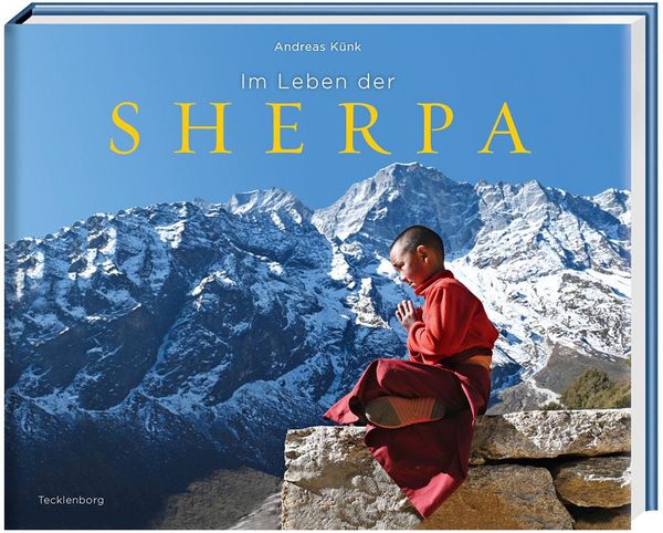 Im Leben der Sherpa - Andreas Künk (Buch)