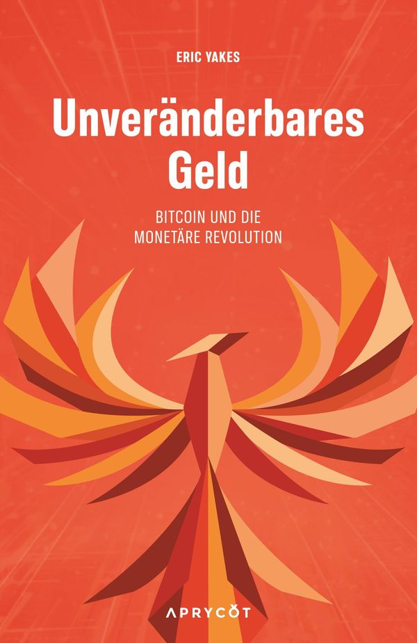 Unveränderbares Geld - Eric Yakes (Buch)