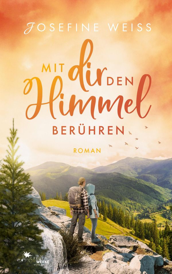 Mit dir den Himmel berühren - Josefine Weiss (Buch)