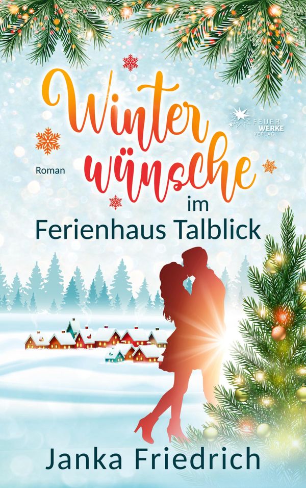 Winterwünsche im Ferienhaus Talblick - Janka Friedrich (Buch)